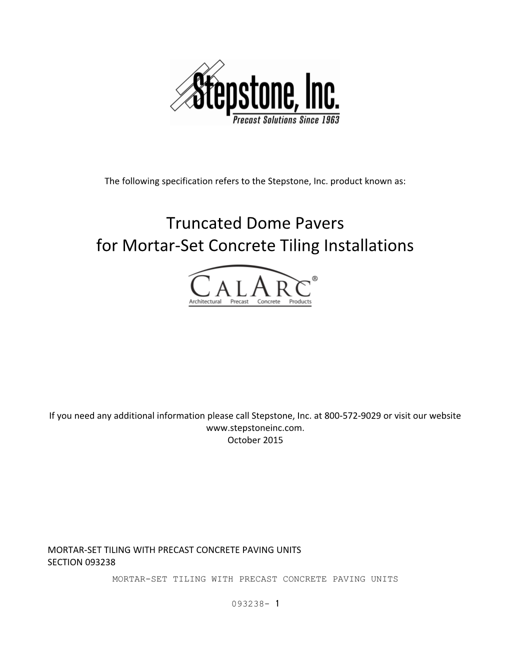The Following Specification Refers to the Stepstone, Inc. Product Known As