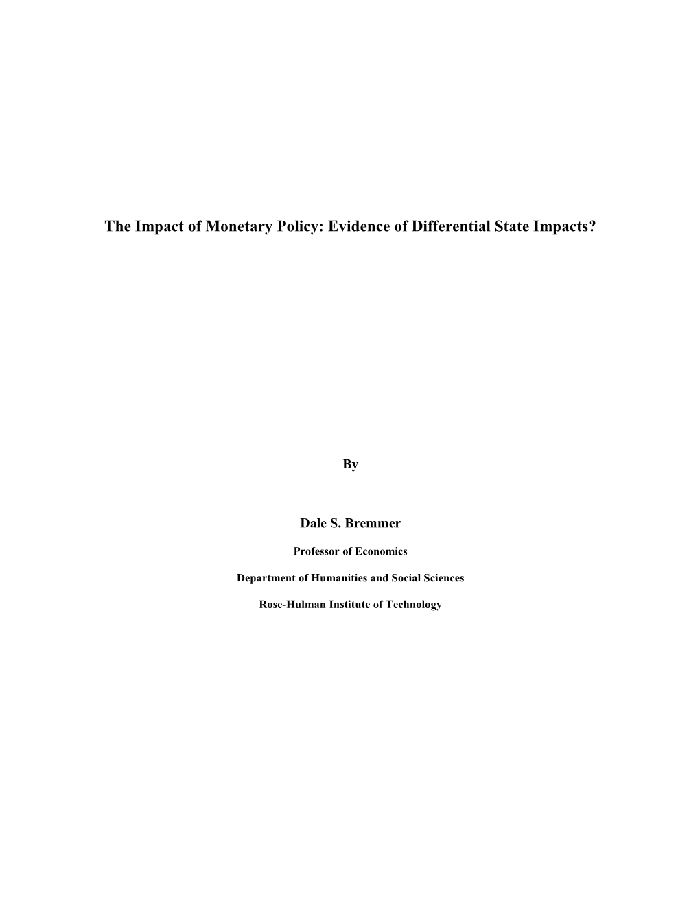 The Impact of Monetary Policy: Evidence of Differential State Impacts?