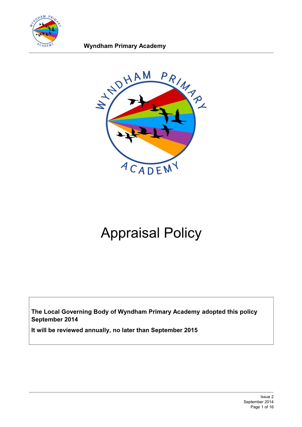 The Local Governing Body of Wyndham Primary Academyadopted This Policy September 2014