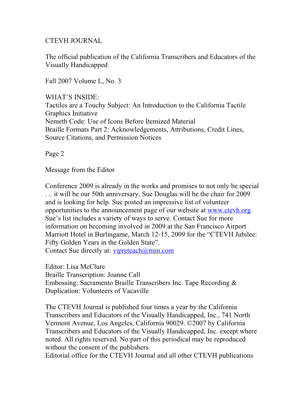 The Official Publication of Thecalifornia Transcribers and Educators of the Visually Handicapped