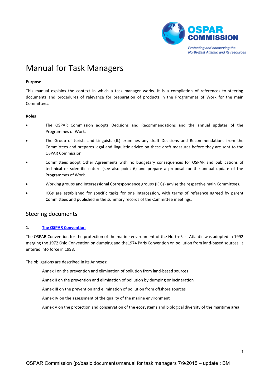 The OSPAR Manual for Task Managers Should Use the Same Approach As the Inhouse Manual;