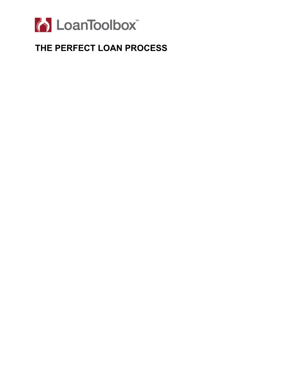 The Perfect Loan Process
