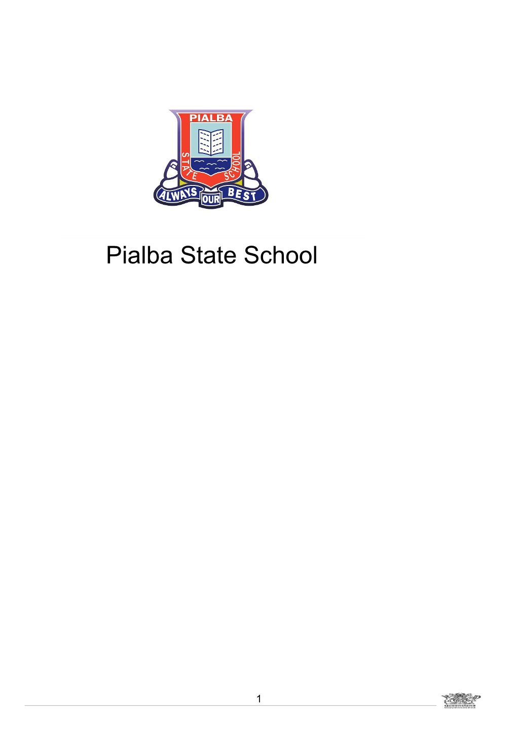 The Pialba State School Community, Is a Co-Educational Prep to Yr. 6 School Located In