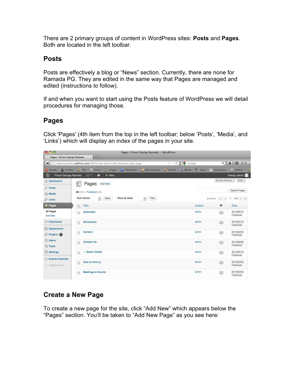 There Are 2 Primary Groups of Content in Wordpress Sites: Posts and Pages. Both Are Located