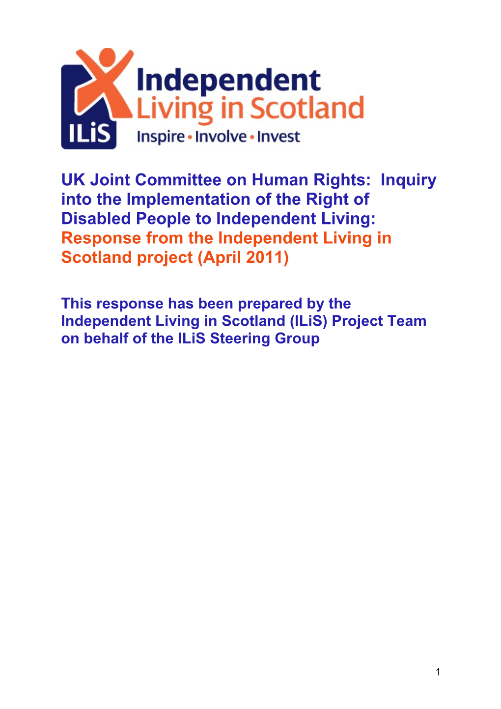 This Response Has Been Prepared by the Independent Living in Scotland (Ilis) Project Team