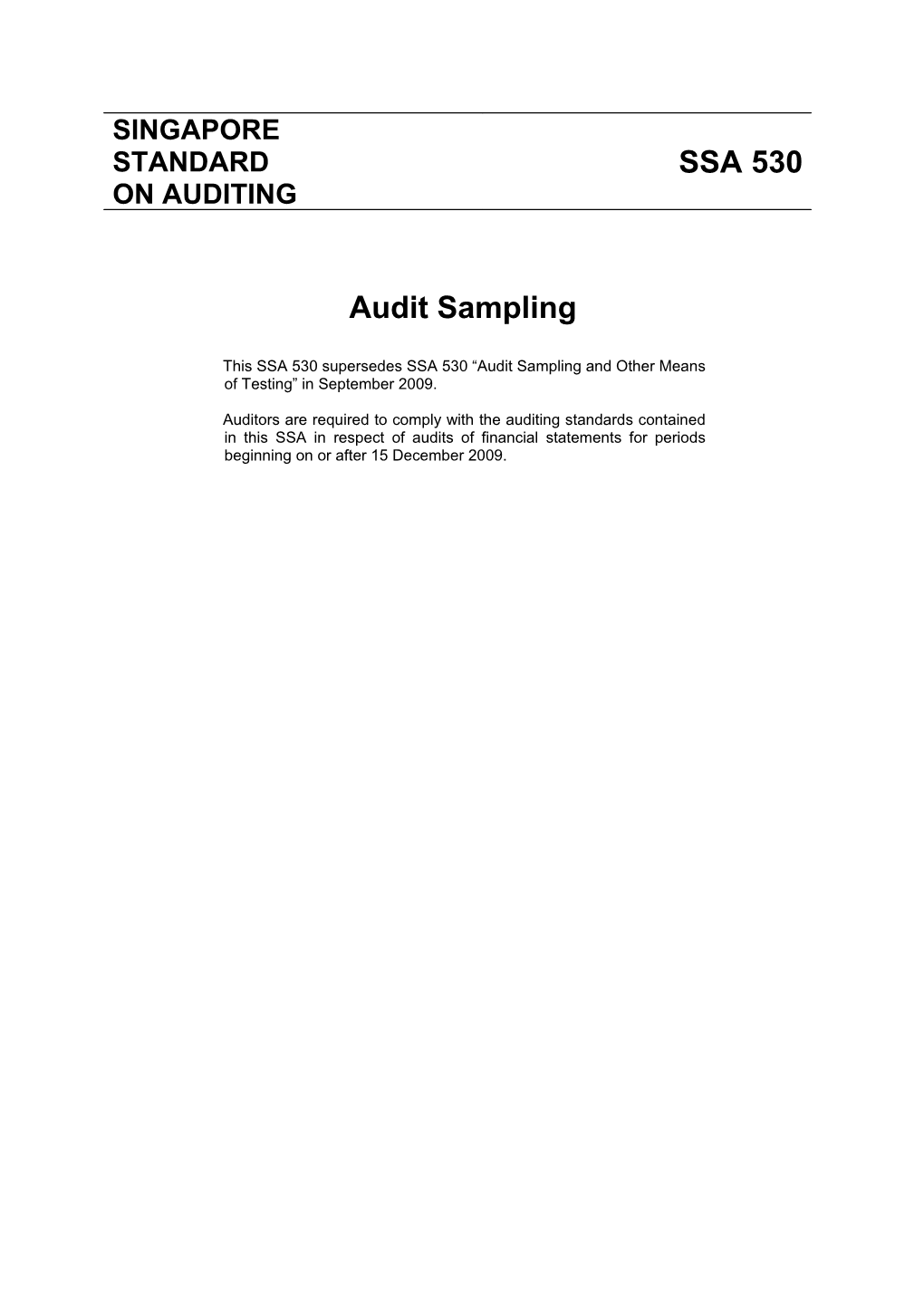 This SSA 530 Supersedes SSA 530 Audit Sampling and Other Means of Testing Inseptember 2009