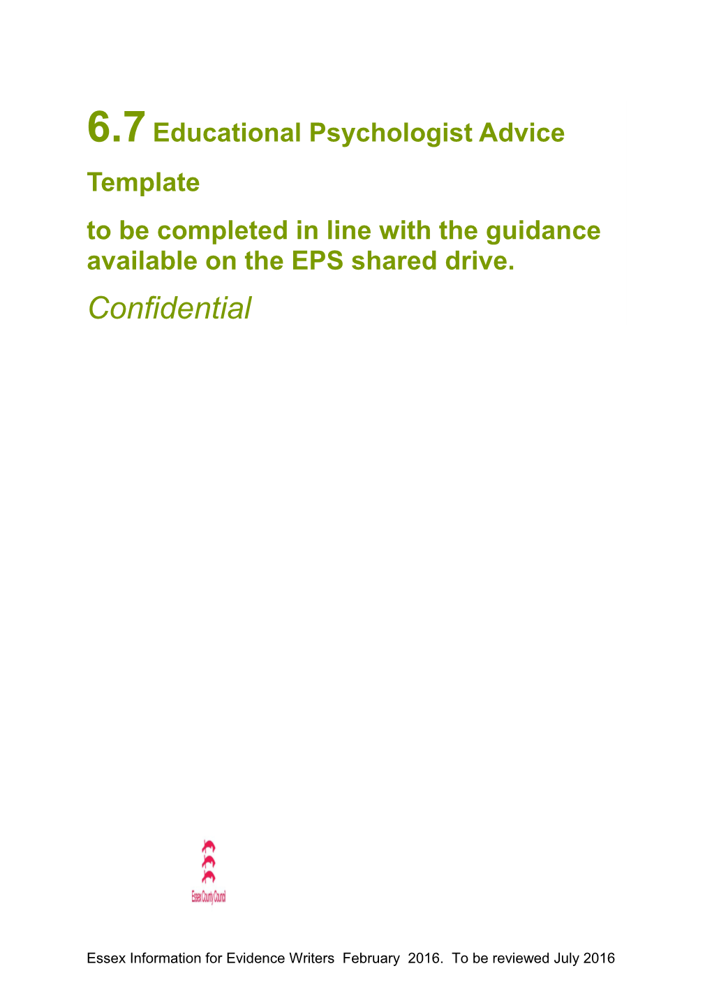To Be Completed in Line with the Guidance Available on the EPS Shared Drive
