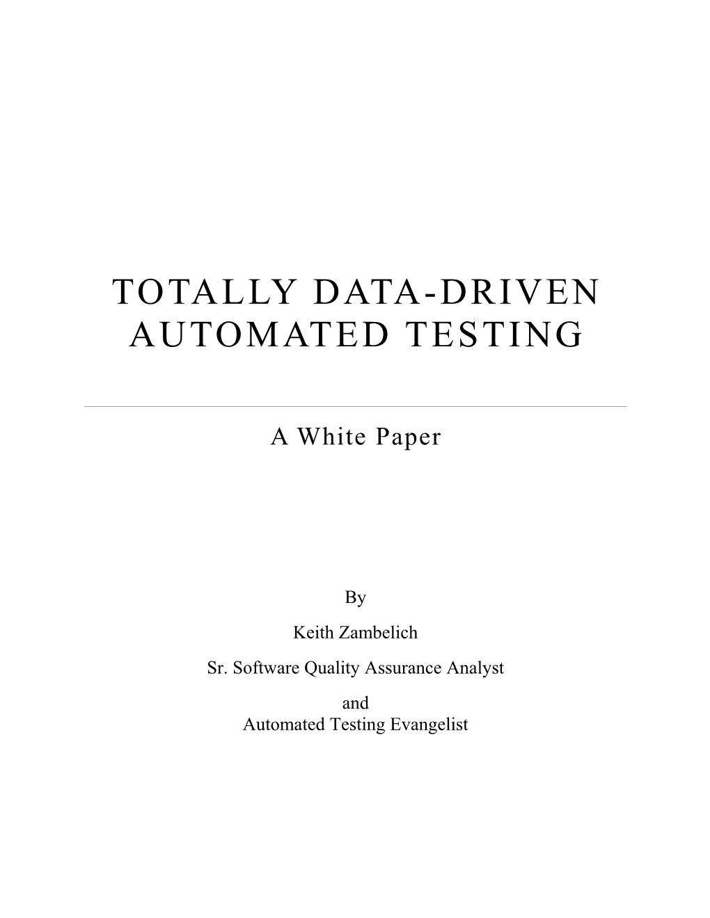 Totally Data-Driven Automated Testing