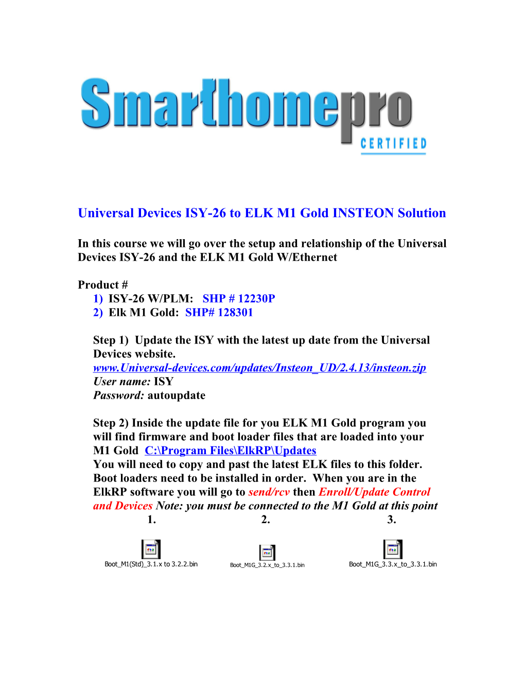 Universal Devices ISY-26 to ELK M1 Gold INSTEON Solution