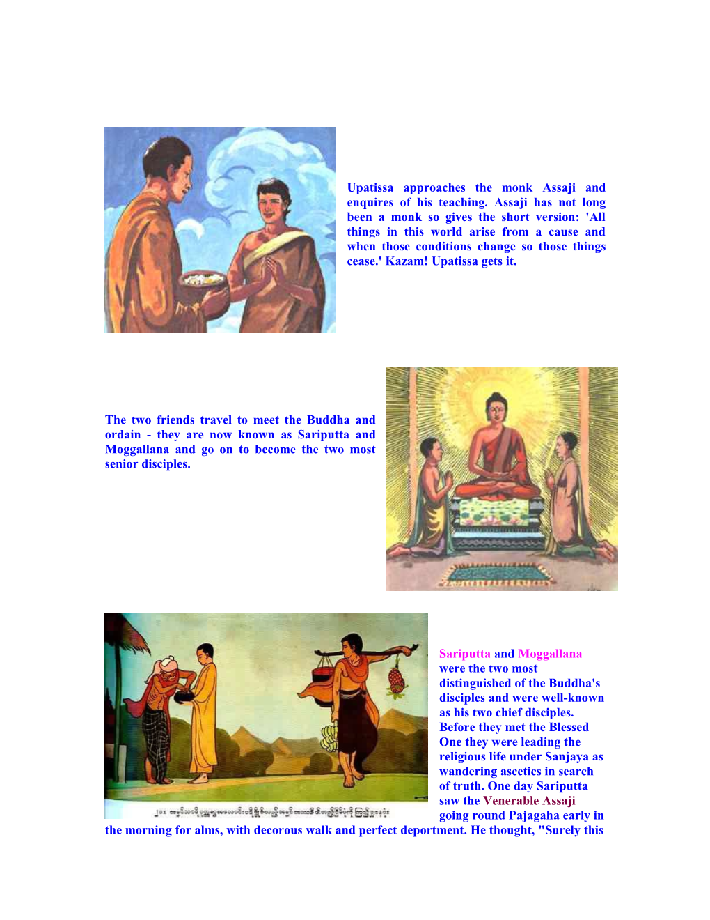 Upatissa Approaches the Monk Assaji and Enquires of His Teaching. Assaji Has Not Long