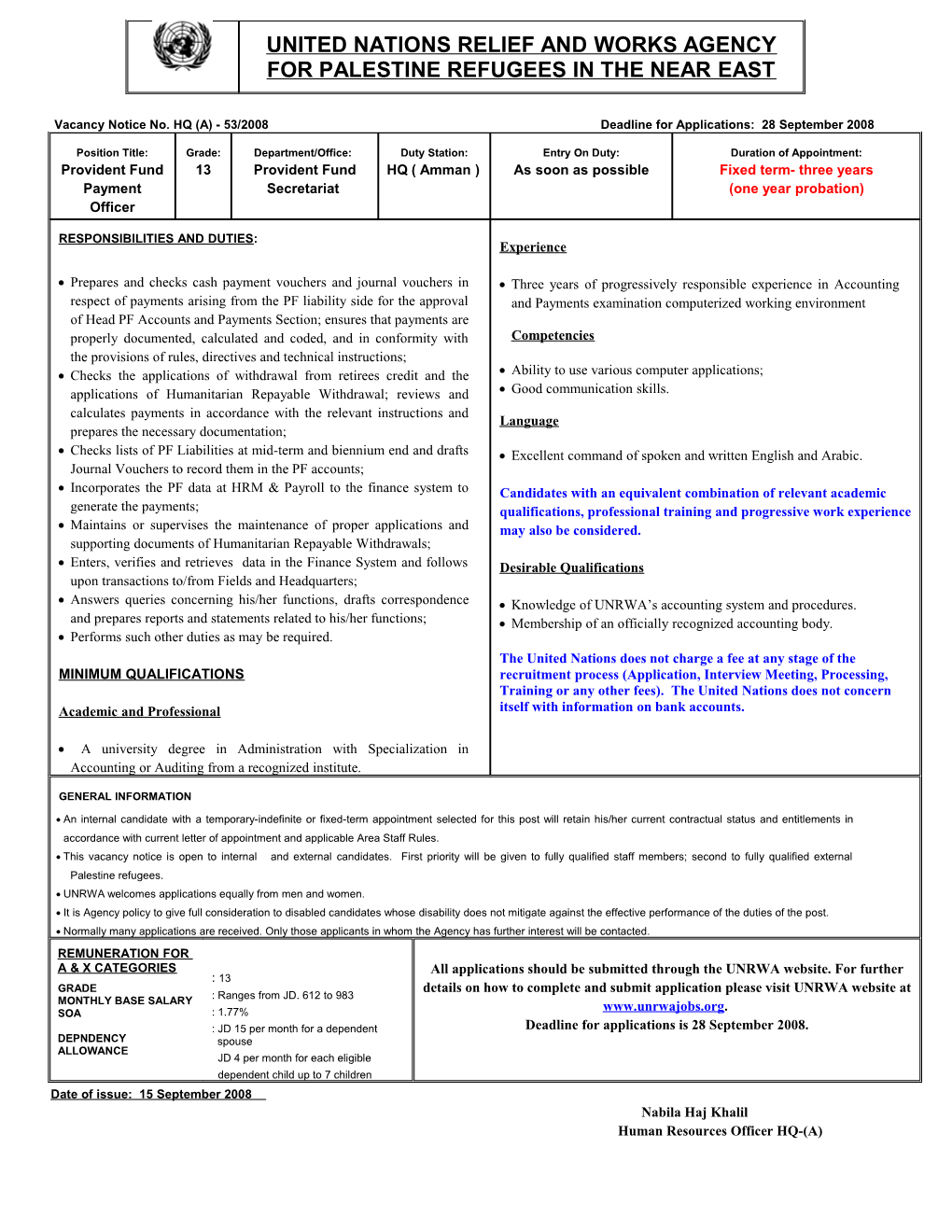 Vacancy Notice No.HQ (A) - 53/2008 Deadline for Applications: 28September 2008