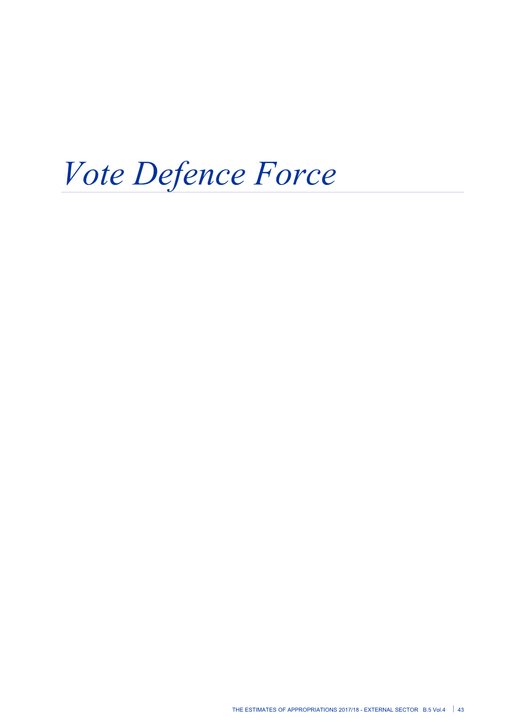 Vote Defence Force - Vol 4 External Sector - the Estimates of Appropriations 2017/18