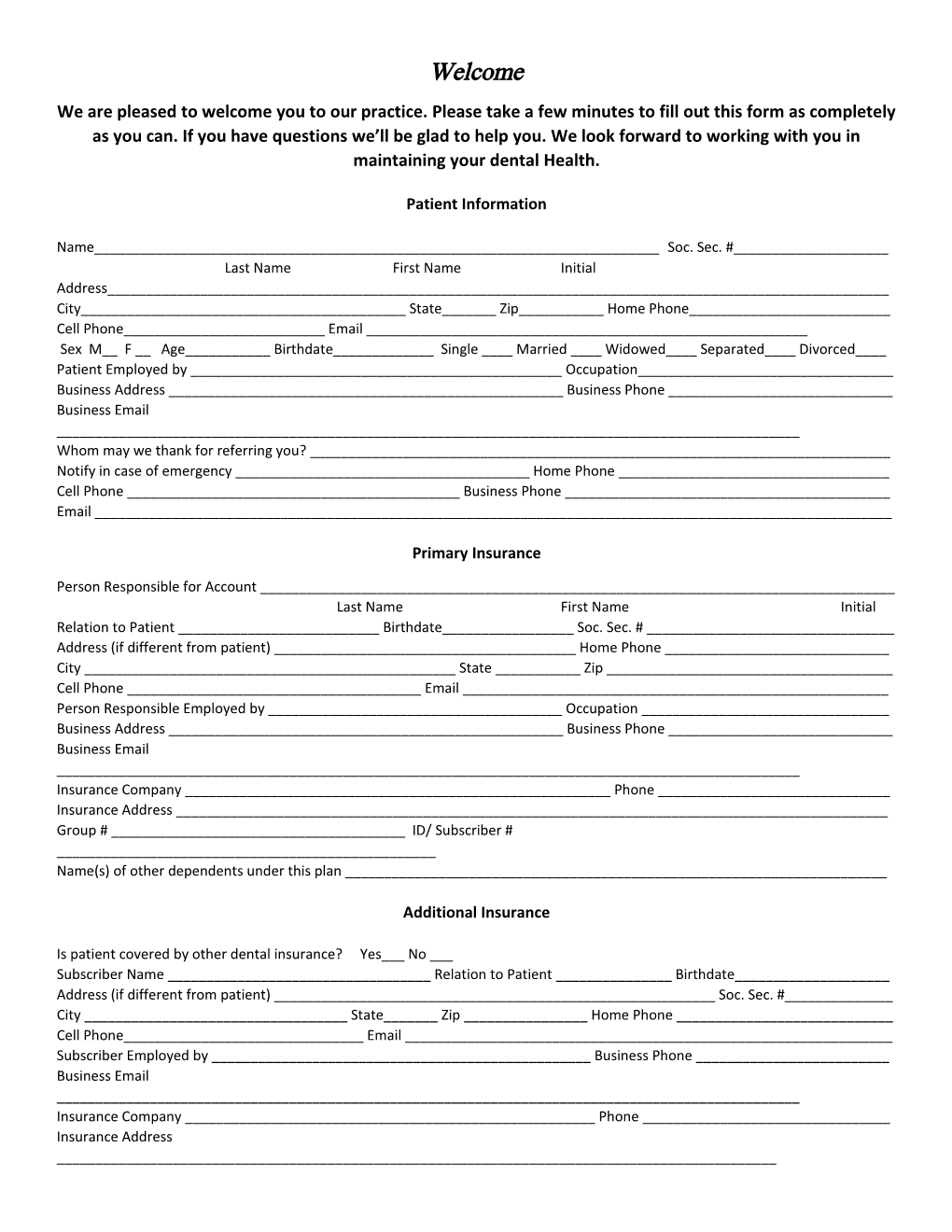 We Are Pleased to Welcome You to Our Practice. Please Take a Few Minutes to Fill out This