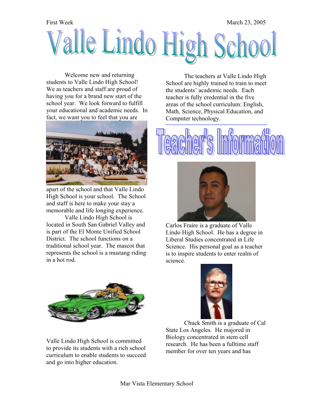 Welcome New and Returning Students to Valle Lindo High School! We As Teachers and Staff