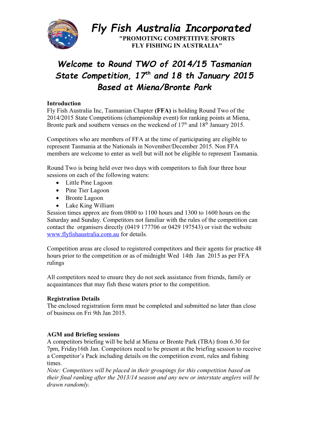 Welcome to Round TWO of 2014/15 Tasmanian State Competition, 17Th and 18 Th January 2015