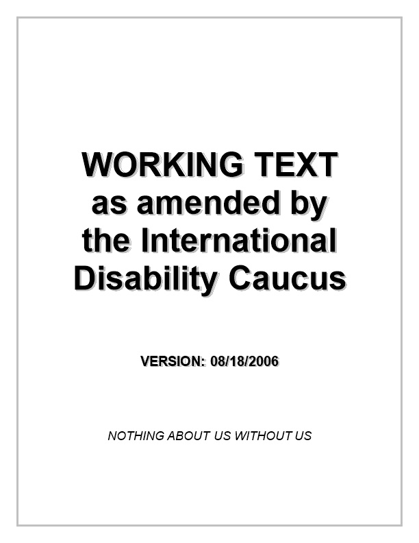 WORKING TEXT As Amended by the International Disability Caucus
