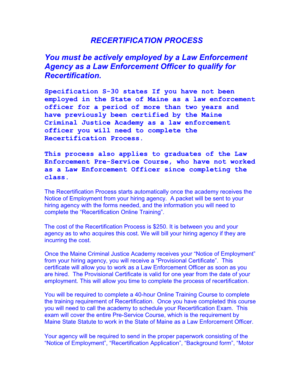 You Must Be Actively Employed by a Law Enforcement Agency As a Law Enforcement Officer