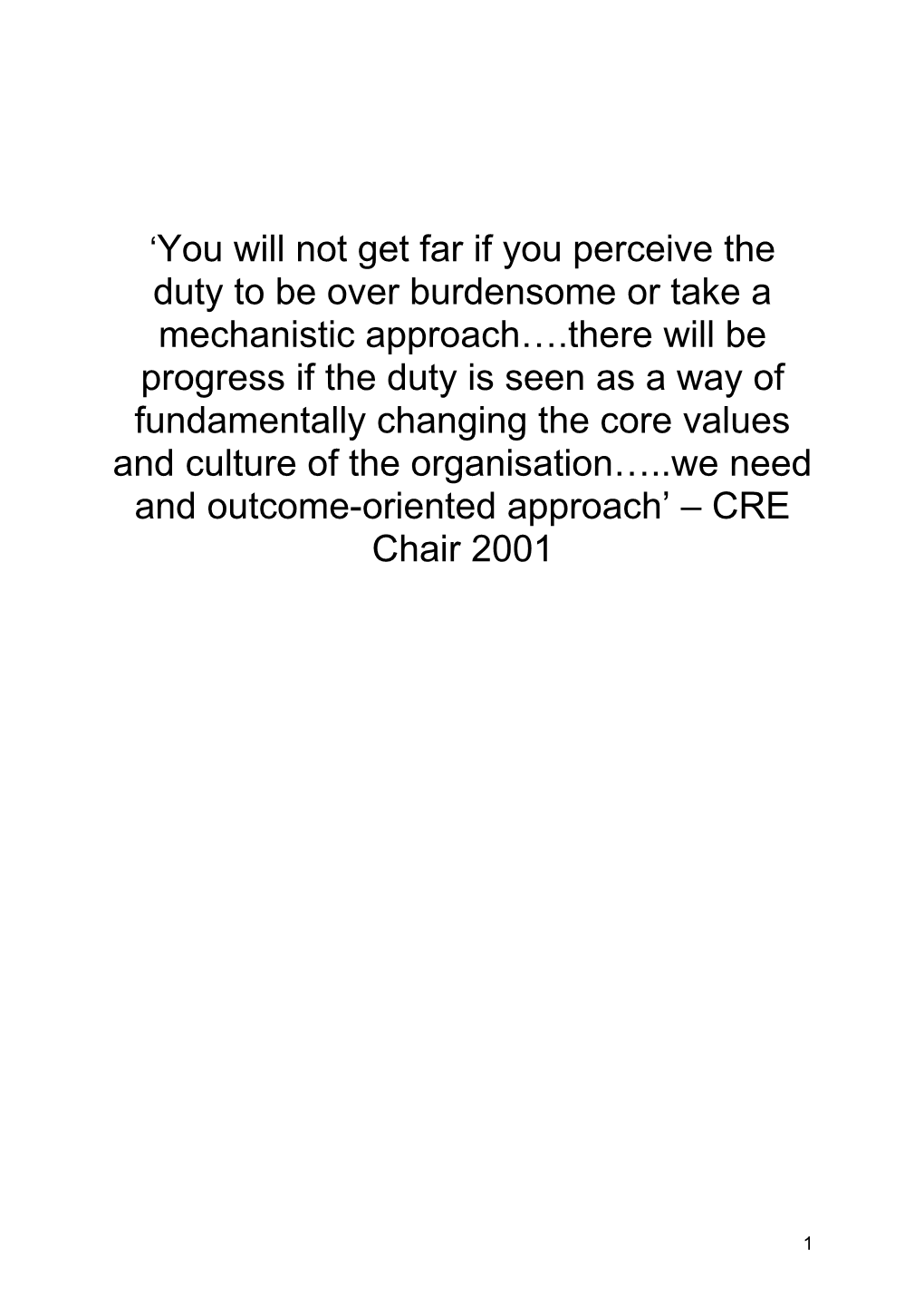 You Will Not Get Far If You Perceive the Duty to Be Over Burdensome Or Take a Mechanistic